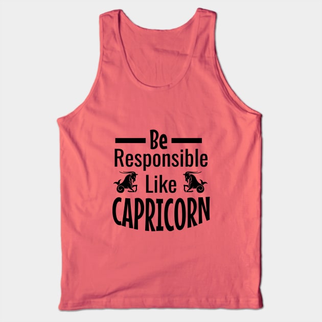 Be responsible like capricorn Tank Top by cypryanus